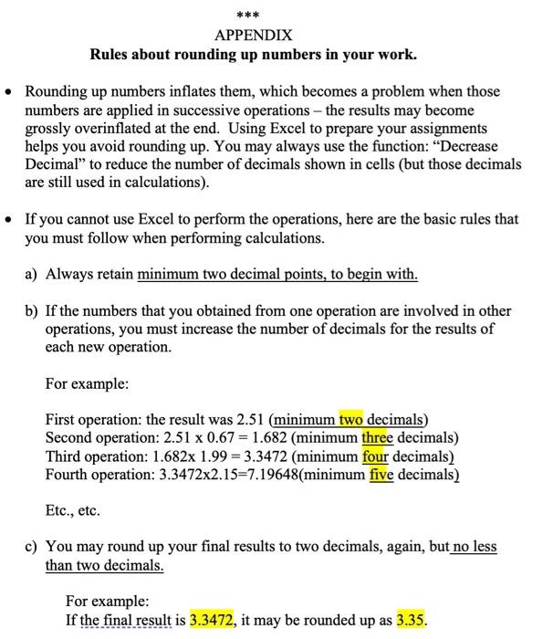 I have attached the apendix that have the instructions about rounding numbers