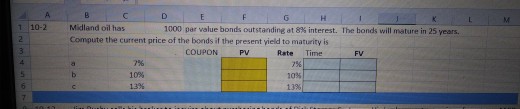 The yellow sections require a formula. 1 10-2 Midland oil has
