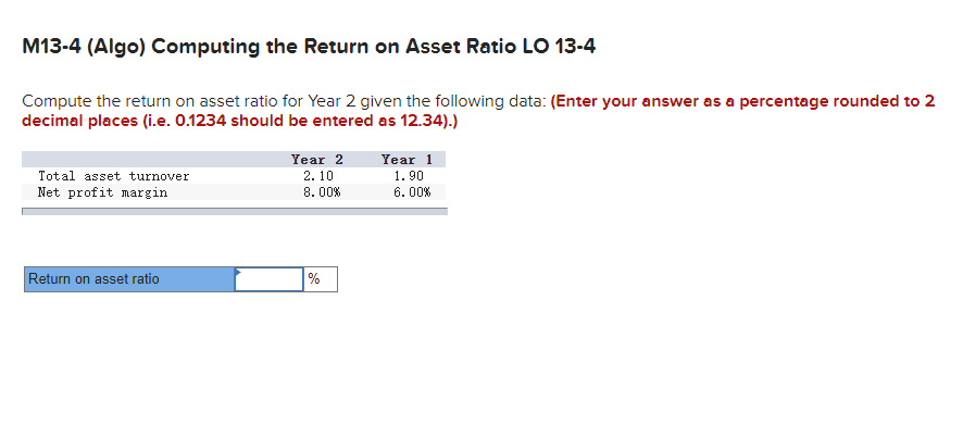  M13-4 (Algo) Computing the Return on Asset Ratio LO 13-4 Compute