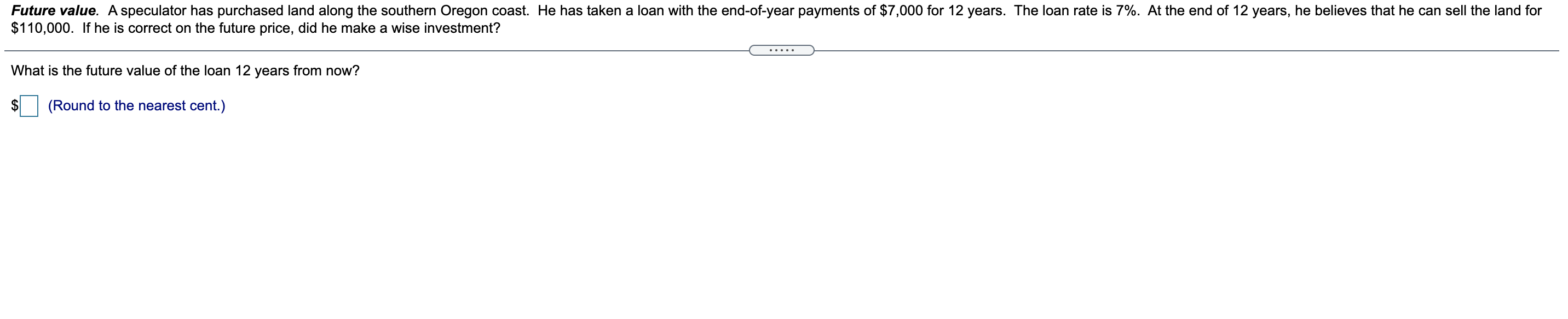 Answer all please Future value. A speculator has purchased land along the