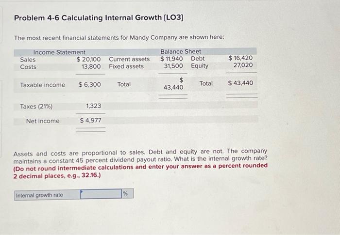 please help with this!! thank you Problem 4-6 Calculating Internal Growth [LO3]