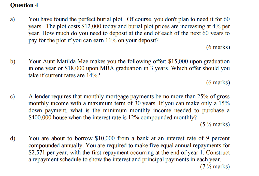  Question 4 a) You have found the perfect burial plot. Of