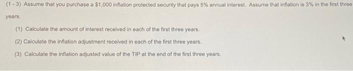 please so all work for each problem (1-3) Assume that you purchase