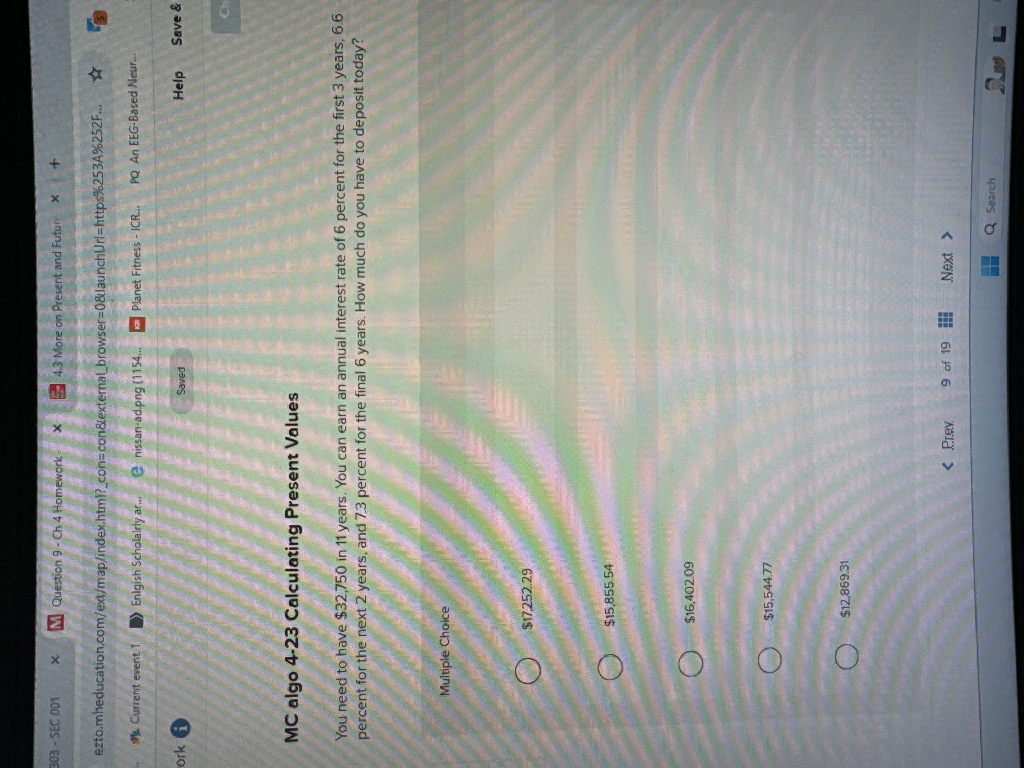  MC algo 4-23 Calculating Present Values You need to have $32,750