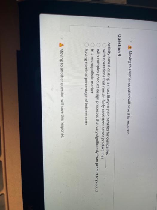  Moving to another question will save this response. Question 9 OOOO