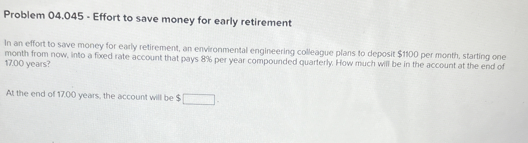  Problem 04.045- Effort to save money for early retirement In an