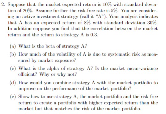  2. Suppose that the market expected return is 10% with standard