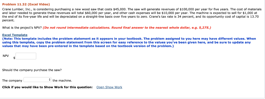 Problem 11.32 (Excel Video) Crane Lumber, Inc., is considering purchasing a
