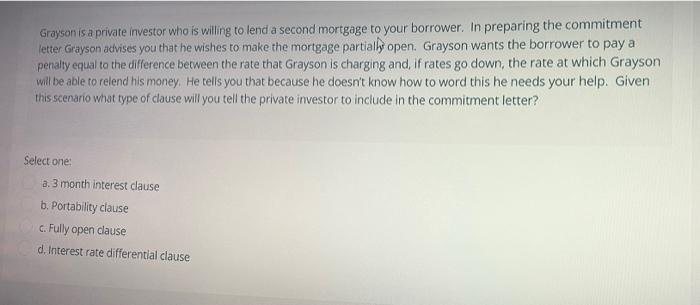 This is part of a case study two part question Grayson is