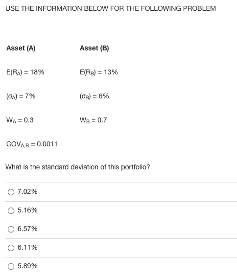 Which answer is correct? USE THE INFORMATION BELOW FOR THE FOLLOWING