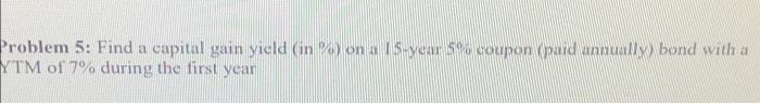  Problem 5: Find a capital gain yield (in Pol on a