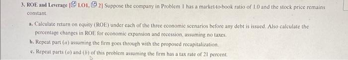  please anwser question 3, thank you! 3. ROE and Leverage (LO1,2]