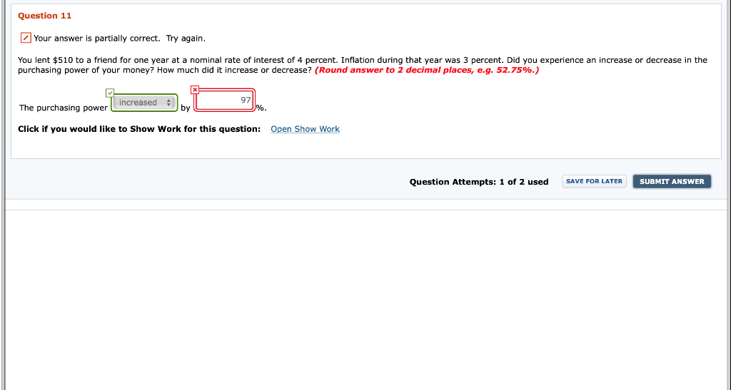 Question 11 Your answer is partially correct. Try again. You lent