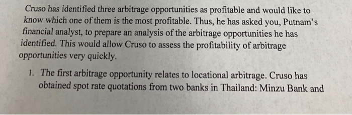  Cruso has identified three arbitrage opportunities as profitable and would like