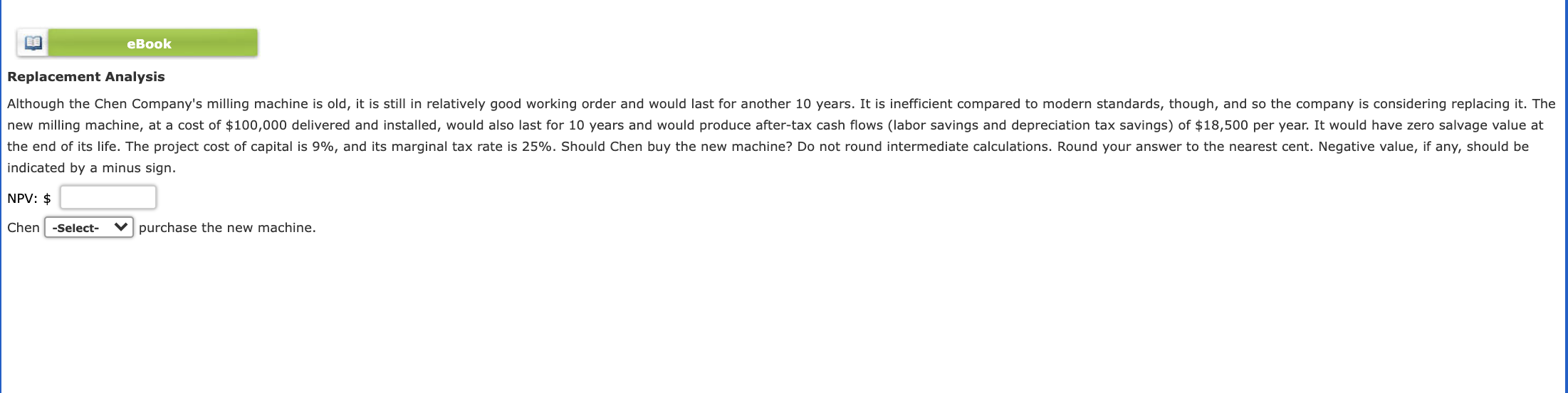 eBook Replacement Analysis Although the Chen Company's milling machine is old,