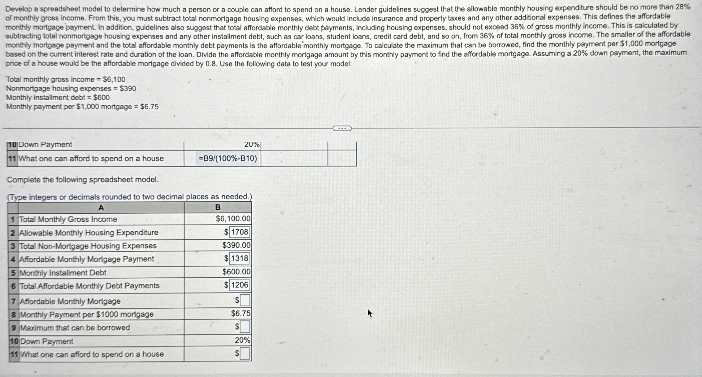  Develop a spreadsheet model to determine how much a person or