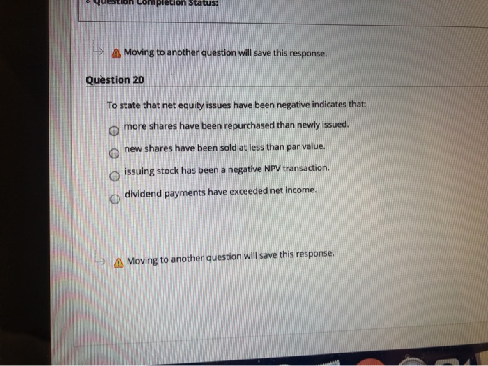  Question Completion Status: > As Moving to another question will save