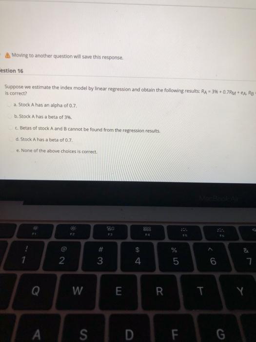  Moving to another question will save this response. estion 16 Suppose
