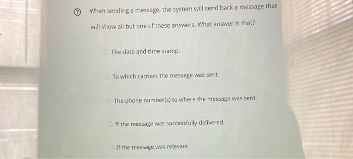 When sending a message, the system will send back a message