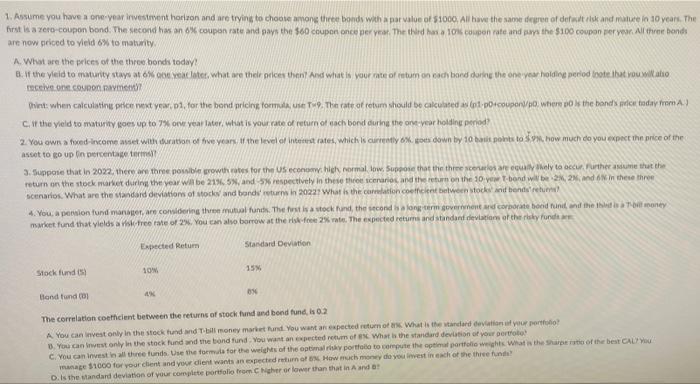 Please complete in Excel 1. Assume you have a one year investment