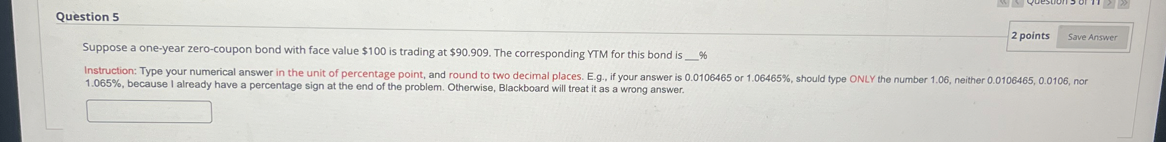  Question 5 2 points Suppose a one-year zero-coupon bond with face