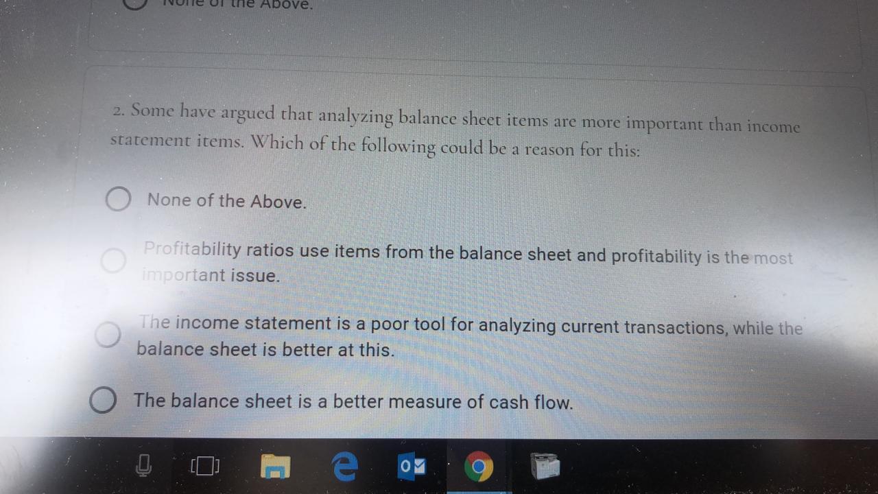  Oltre Above. 2. Some have argued that analyzing balance sheet items