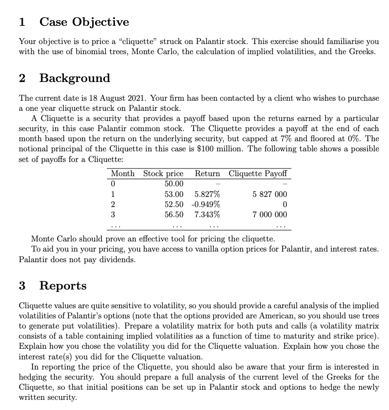  1 Case Objective Your objective is to price a "cliquette struck
