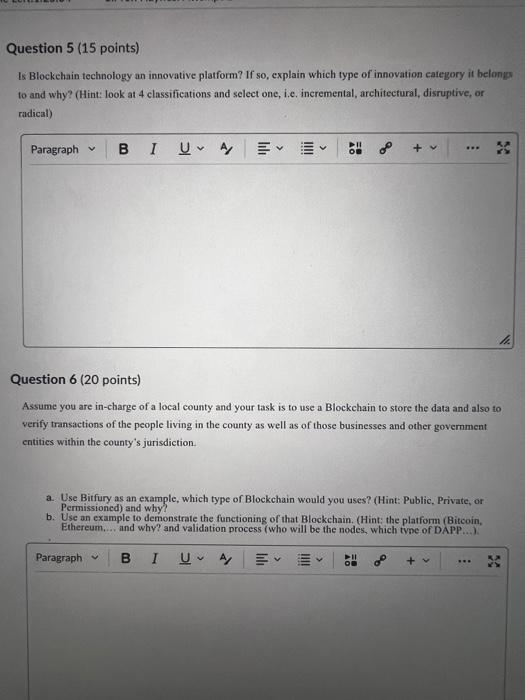  Q15. Blockchain technology an innovative platform? If so, explain which type