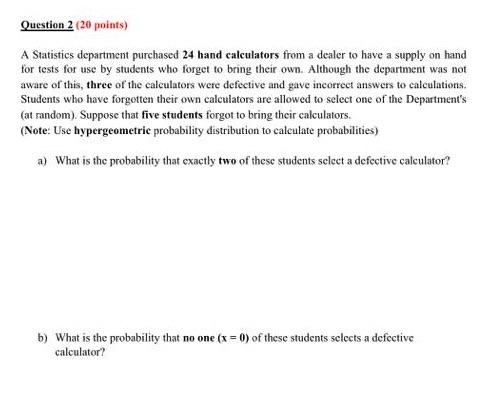 part B Question 2 (20 points) A Statistics department purchased 24 hand