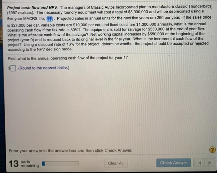  please use excel to answer each question. thanks Project cash flow