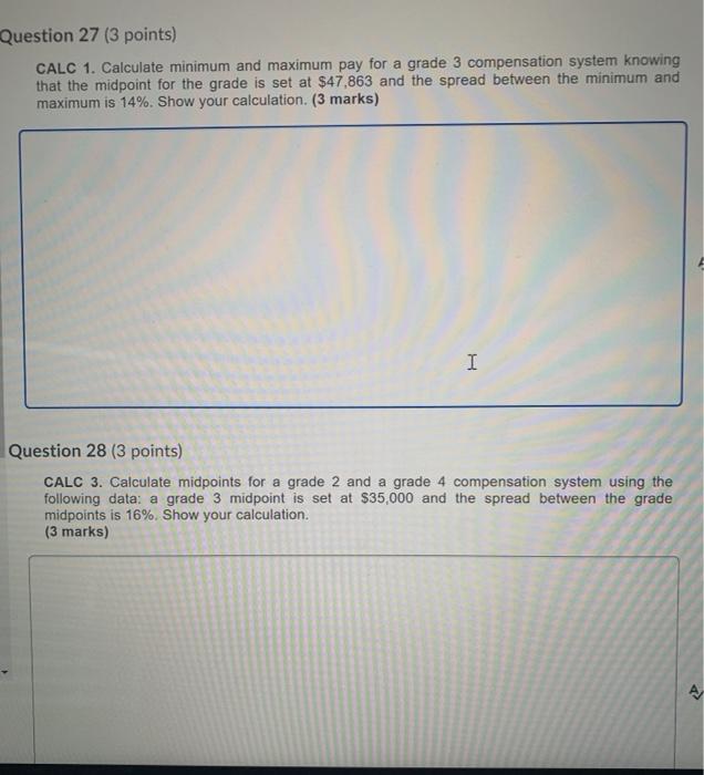  Question 27 (3 points) CALC 1. Calculate minimum and maximum pay