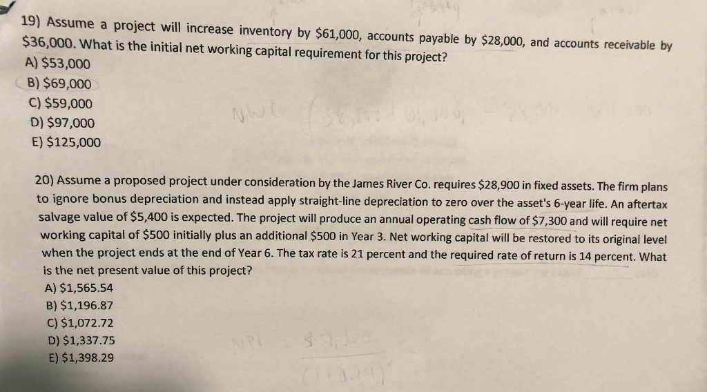 please answer 19 and 20 19) Assume a project will increase