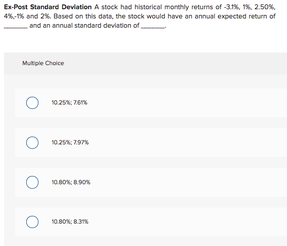Finance Investment Analysis Class Ex-Post Standard Deviation A stock had historical monthly