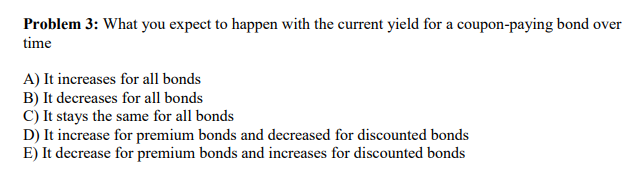  Problem 3: What you expect to happen with the current yield