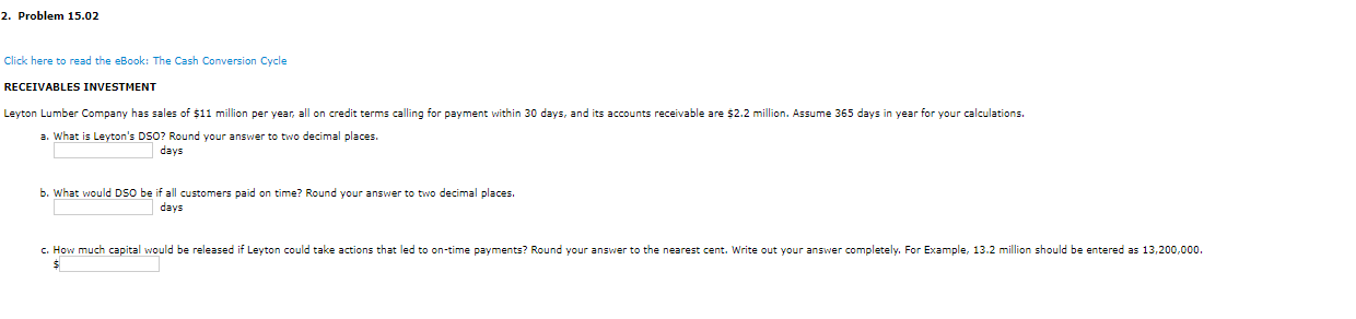  2. Problem 15.02 Click here to read the eBook: The Cash