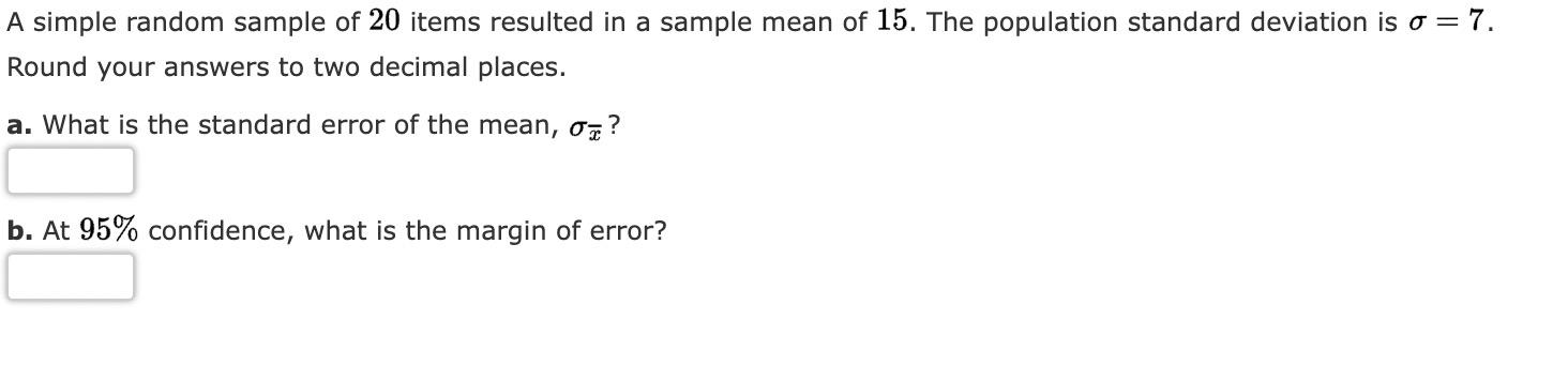  A simple random sample of 20 items resulted in a sample