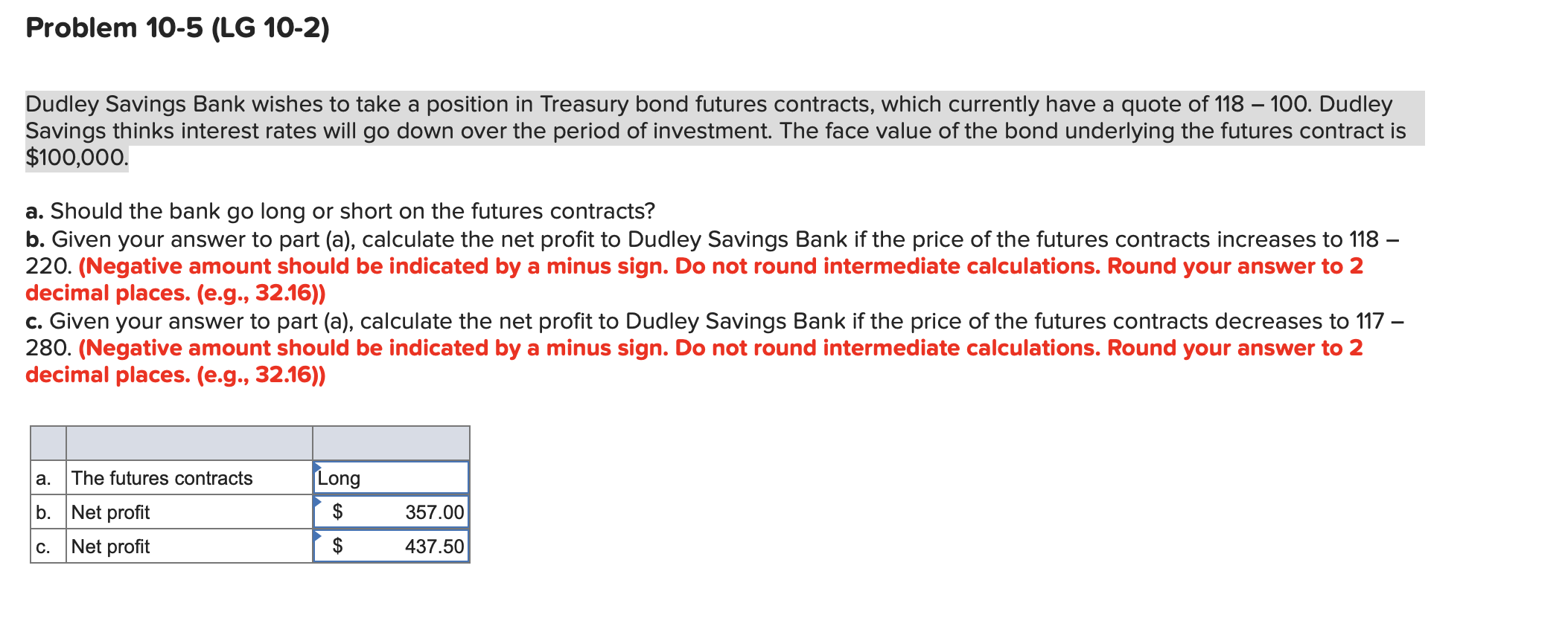  Problem 10-5 (LG 10-2) Dudley Savings Bank wishes to take a