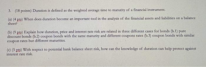  3. (18 points) Duration is defined as the weighted average time