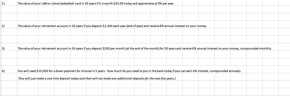 Please use excel financial functions to show how to solve the following
