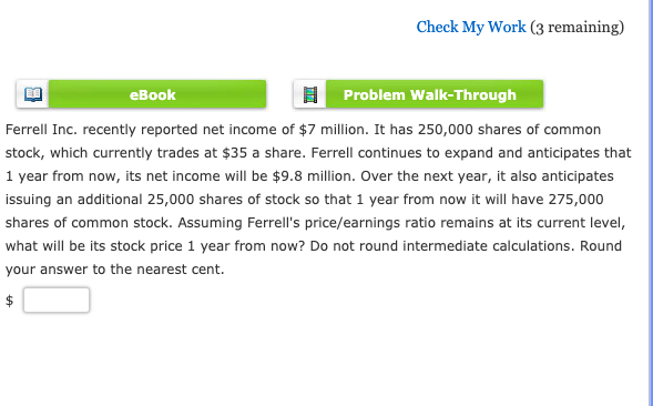 Check My Work (3 remaining) eBook Problem Walk-Through Ferrell Inc. recently