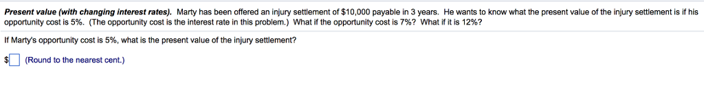 Present value (with changing interest rates). Marty has been offered an