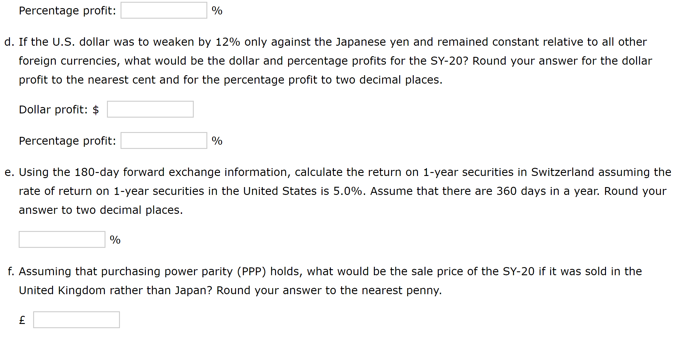 countries using several different foreign currencies. The matter is further complicated because