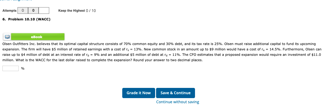  Attempts 0 Keep the Highest 0 / 10 6. Problem 10.10