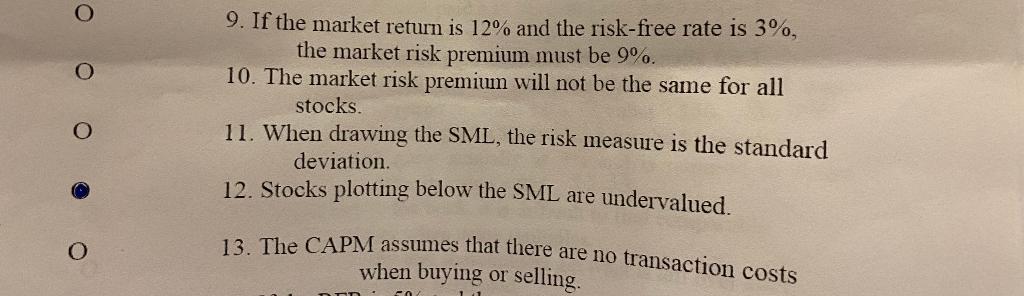 TRUE OR FALSE? o o o o o 9. If the market