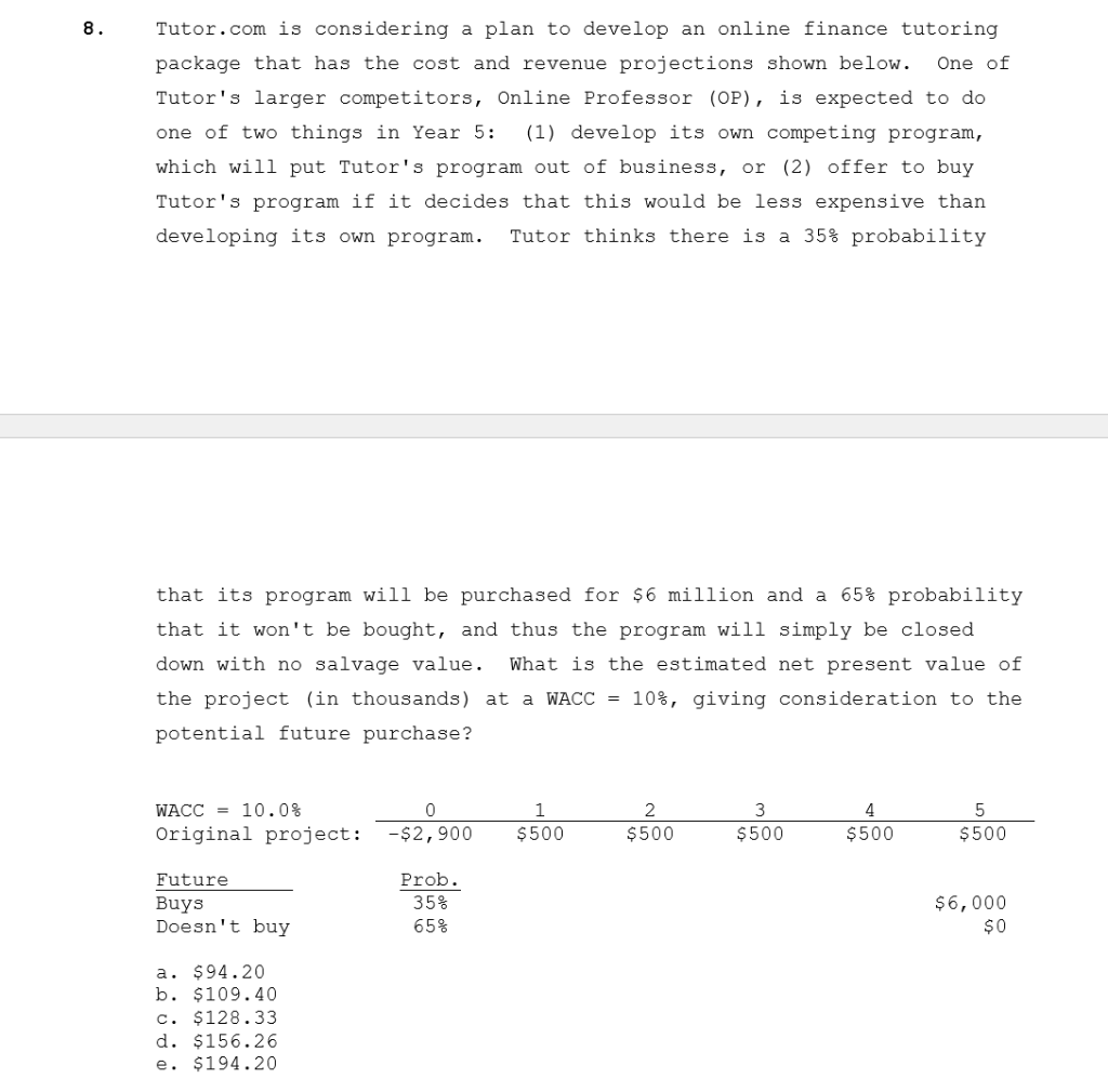  8. Tutor.com is considering a plan to develop an online finance