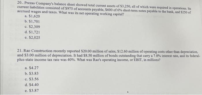 please answer both questions, they are multiple choice 20.. Prezas Company's balance