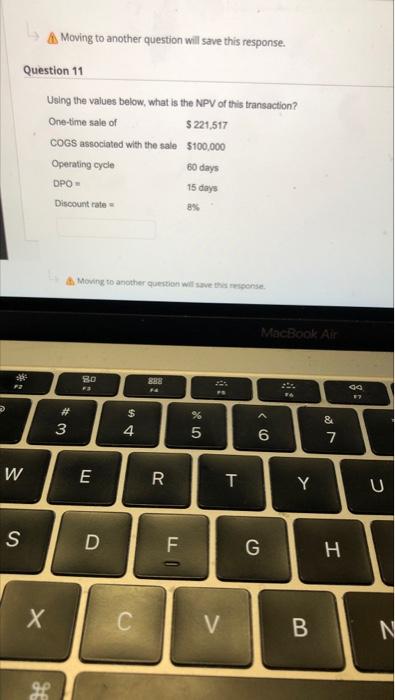  A Moving to another question will save this response. Question 11