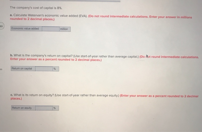 Watervan Corporation: INCOME STATEMENT (Figures in $ millions) Net sales Cost of