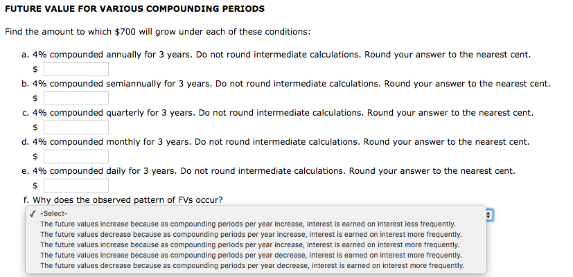  FUTURE VALUE FOR VARIOUS COMPOUNDING PERIODS Find the amount to which