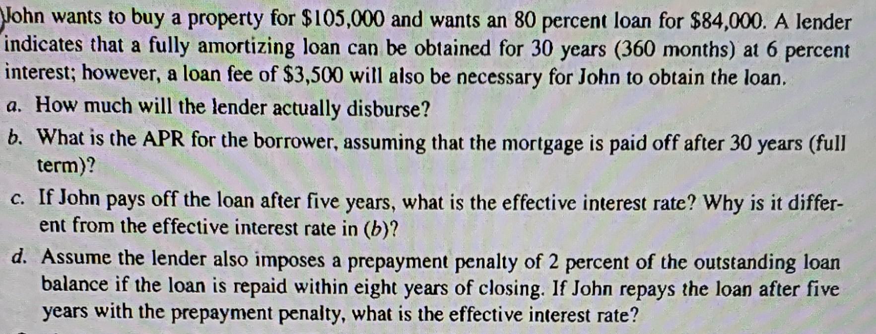  Please, answer b c d. I'll also upvote! John wants to